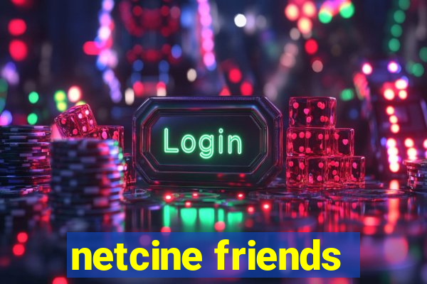 netcine friends